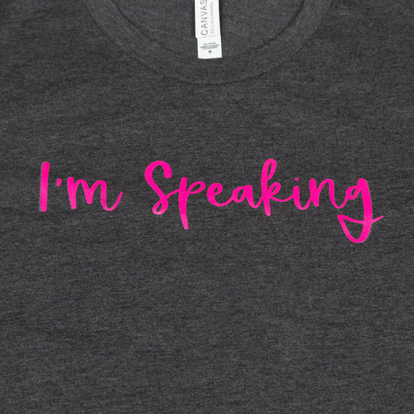 I'm Speaking Unisex T-Shirt