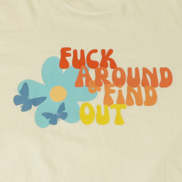 Fuck around and find out CROP Tee