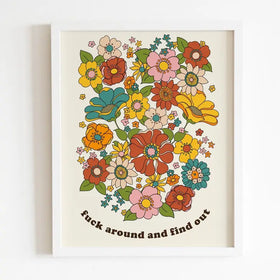 Fuck Around and Find Out Art Print