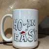 Ho'in Ain't Easy coffee mug