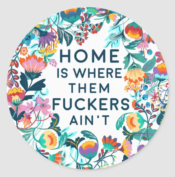 Home is where... sticker