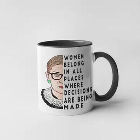 Women Belong in All Places-  RBG Mug