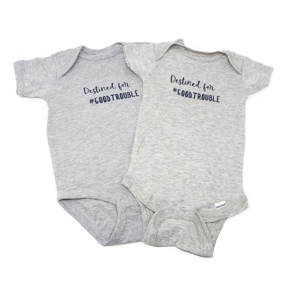 Destined for #GOODTROUBLE Onesie